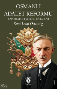 Osmanlı Adalet Reformu; Raporlar - Gerekçeli Kararlar