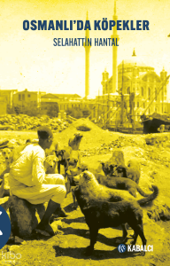 Osmanlı’da Köpekler