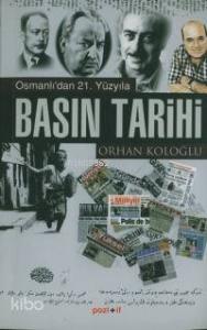 Osmanlı´dan 21. Yüzyıla Basın Tarihi