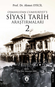Osmanlı’dan Cumhuriyet’e Siyasi Tarih Araştırmaları 2
