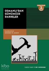 Osmanlı’dan Günümüze Darbeler