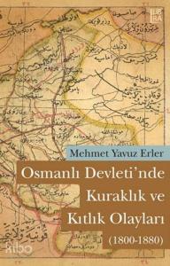Osmanlı Devleti'nde Kuraklık ve Kıtlık Olayları (1800-1880)
