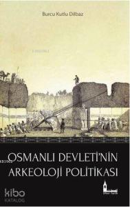 Osmanlı Devleti'nin Arkeoloji Politikası