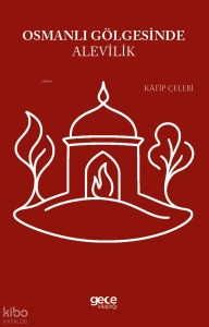 Osmanlı Gölgesinde Alevilik