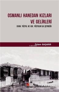 Osmanlı Hanedan Kızları ve Gelirleri; 18. Yüzyıl ve 19. Yüzyılın İlk Çeyreği