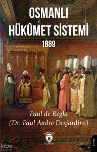 Osmanlı Hükûmet Sistemi 1889
