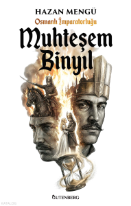 Osmanlı İmparatorluğu - Muhteşem Binyıl