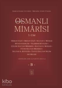 Osmanlı Mimarisi 3. Cilt - B