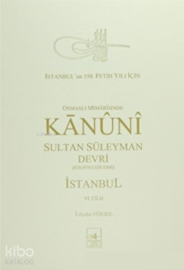 Osmanlı Mimarisinde Kanuni Devri (6. Cilt)
