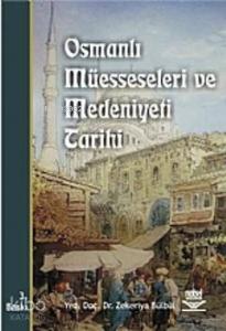 Osmanlı Müesseseleri ve Medeniyeti Tarihi