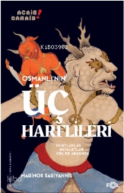 Osmanlı’nın Üç Harflileri –Hortlaklar, Hayaletler, Cinler Arasında