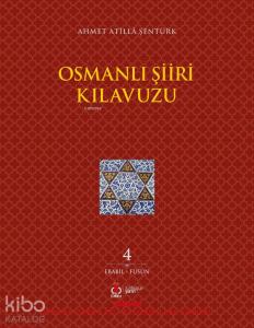 Osmanlı Şiir Kılavuzu 4.Cilt; Ebabil - Füsün
