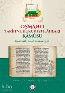Osmanlı Tarih ve Hukuk Istılahları Kamusu