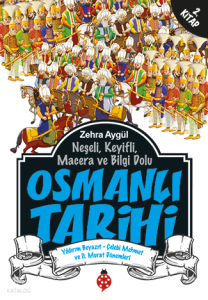 Osmanlı Tarihi 2;Yıldırım Beyazıt, Çelebi Mehmet ve II. Murat Dönemleri