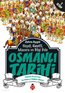 Osmanlı Tarihi 7;Osmanlı Devleti’nin Gerileme ve Dağılma Dönemi