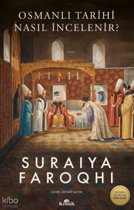 Osmanlı Tarihi Nasıl İncelenir?