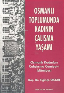 Osmanlı Toplumunda Kadının Çalışma Yaşamı