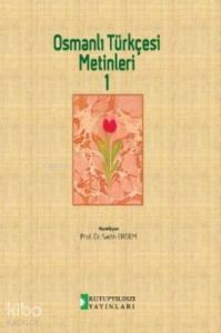 Osmanlı Türkçesi Metinleri 1