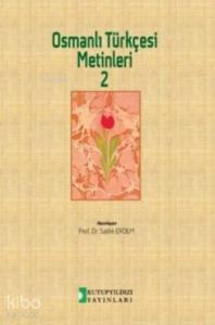 Osmanlı Türkçesi Metinleri 2