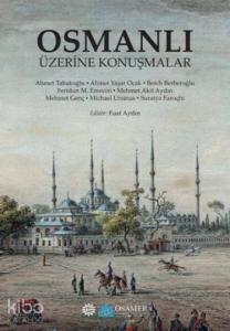 Osmanlı Üzerine Konuşmalar