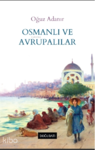 Osmanlı ve Avrupalılar