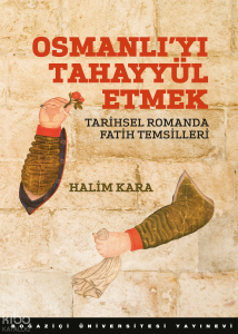Osmanlı`yı Tahayyül Etmek