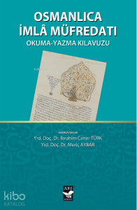 Osmanlıca İmla Müfredatı; Okuma-Yazma Kılavuzu