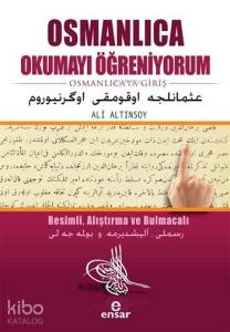Osmanlıca Okumayı Öğreniyorum; Osmanlıca'ya Giriş