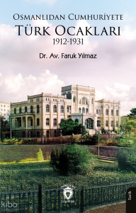 Osmanlıdan Cumhuriyete Türk Ocakları ;1912-1931