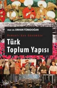 Osmanlı'dan Günümüze Türk Toplum Yapısı
