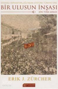 Osmanlı'dan Modern Türkiye'ye Bir Ulusun İnşası