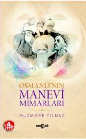 Osmanlı'nın Manevi Mimarları