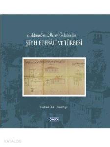 Osmanlı'nın Manevi Önderlerinden Şeyh Edebali ve Türbesi