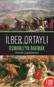 Osmanlı'ya Bakmak; Osmanlı Çağdaşlaşması