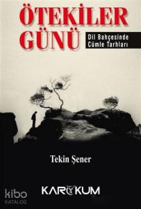 Ötekiler Günü; Dil Bahçesinde Cümle Tarhları