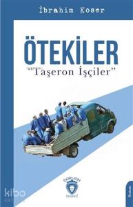 Ötekiler "Taşeron İşçiler"