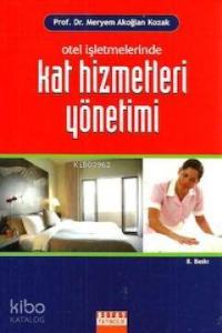 Otel İşletmelerinde Kat Hizmetleri Yönetimi