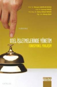 Otel İşletmelerinde Yönetim; Fonksiyonel Yaklaşım