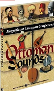 Ottoman Sounds; Magnificent Ottoman Composers