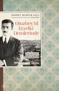 Otuzbeş Yıl Evvelki Demlerinde - Türk Edebiyatı Klasikleri