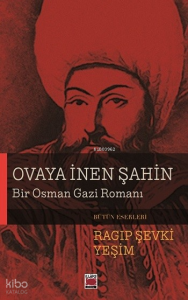 Ovaya İnen Şahin;Bir Osman Gazi Romanı