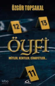 Öyfi - Mitler, Kentler, Cinayetler