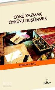 Öykü Yazmak Öyküyü Düşünmek