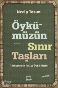 Öykümüzün Sınır Taşları