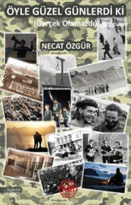 Öyle Güzel Günlerdi Ki…