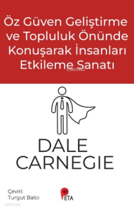 Öz Güven Geliştirme ve Topluluk Önünde Konuşarak İnsanları Etkileme Sanatı