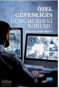 Özel Güvenliğin Günümüzdeki Konumu