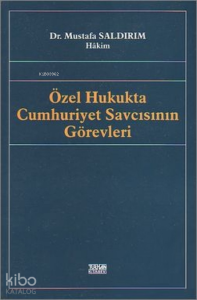 Özel Hukukta Cumhuriyet Savcısının Görevleri