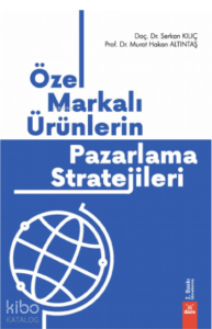 Özel Markalı Ürünlerin Pazarlama Stratejileri