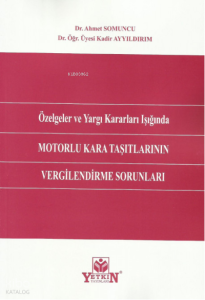 Özelgeler ve Yargı Kararları Işığında